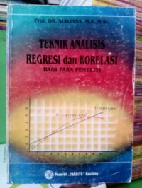 Image of Teknik Analisis Regresi dan Korelasi bagi Para Peneliti